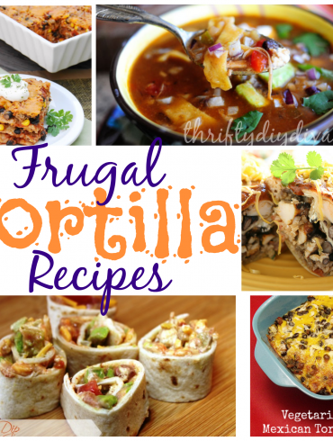 Frugal Recipe Ideas Using Tortillas