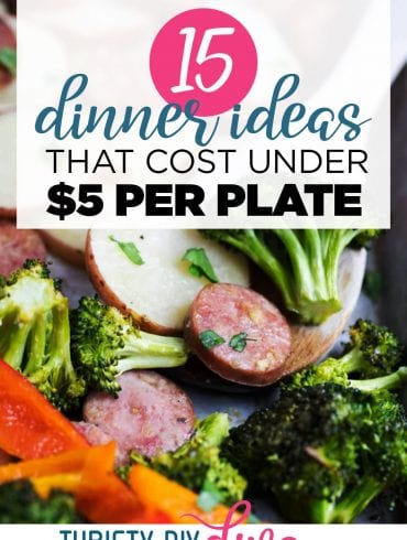 15 Dinner Ideas that Cost Under $5 Per Plate