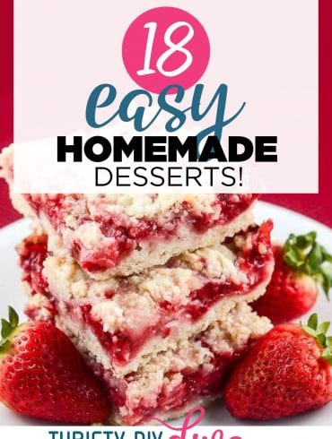 18 Easy Homemade Deserts